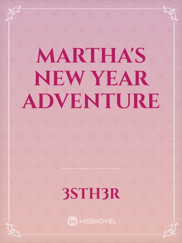 Martha's New Year Adventure