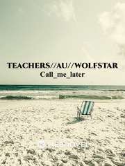 Teachers//au//wolfstar Book