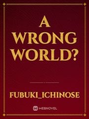 A wrong World? Book