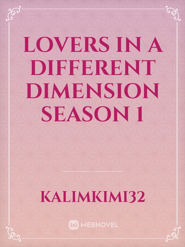 Lovers in a different dimension season 1 Book