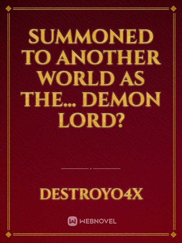 Summoned to Another World as the... Demon Lord? Book