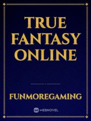 True Fantasy Online Book