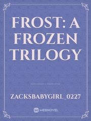 Frost: A frozen trilogy Book
