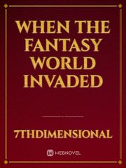 When the Fantasy World Invaded Book
