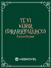 TE VI VENIR (Drarry/Harco) Book