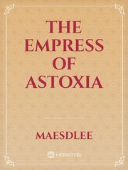 The Empress of Astoxia Book