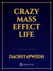 Crazy mass effect life Book