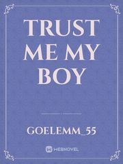 trust me my boy Book