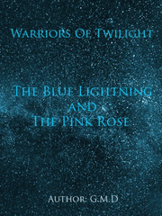 (#1) Warriors of Twilight: The Blue Lightning and The Pink Rose Book