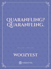 Quaranfling? Quaranfling. Book