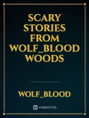 Scary Stories from Wolf_Blood Woods Book