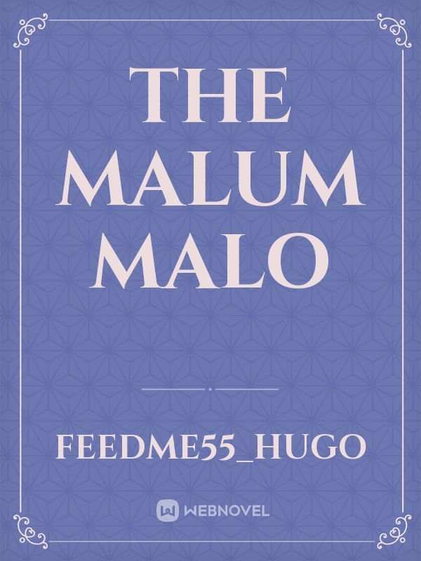 The Malum Malo