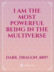 i am the most powerful being in the Multiverse Book