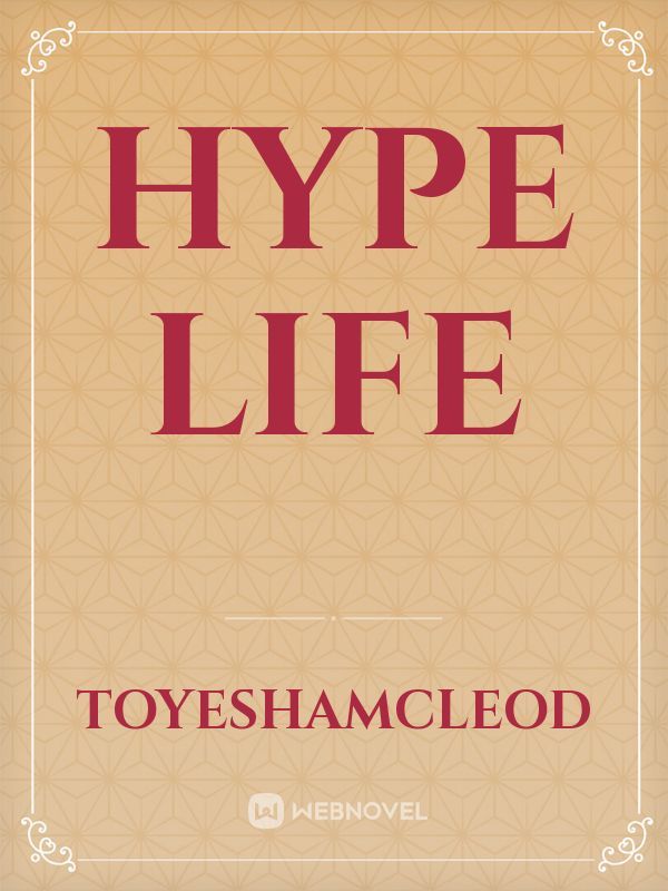 Hype life