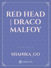 Red Head | Draco Malfoy Book