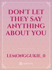 Don't let they say anything about you Book