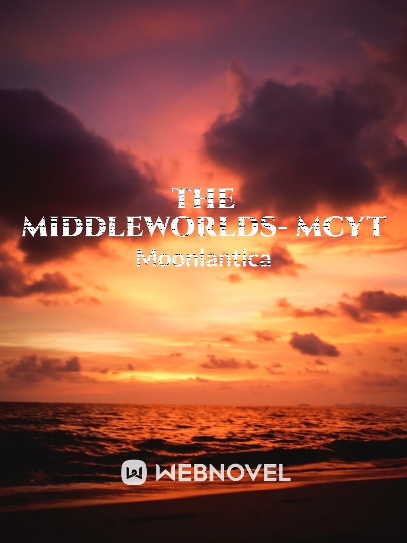 The Middleworlds- MCYT