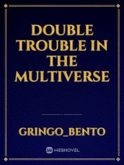 Double trouble in the multiverse Book