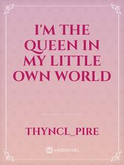 I'm the Queen in my little own world Book