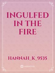 ingulfed in the fire Book