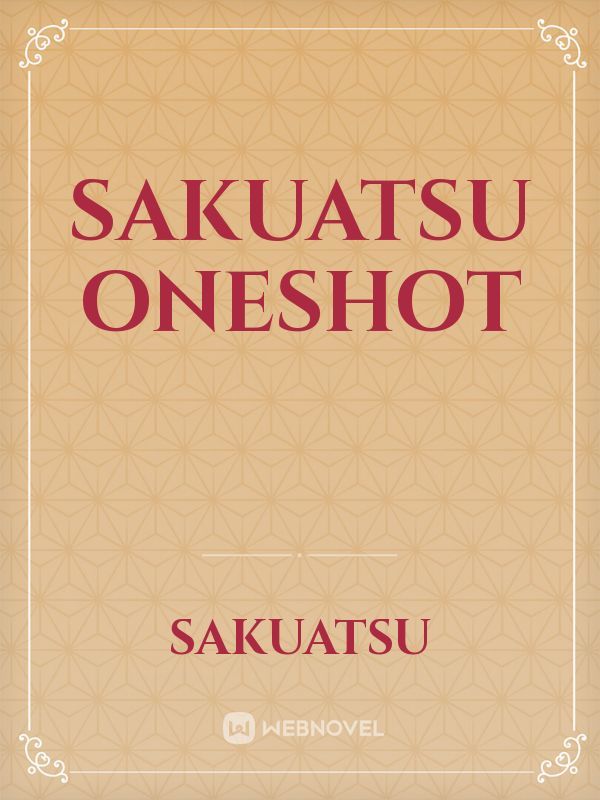 SAKUATSU oneshot Book