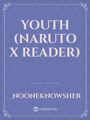 Youth (Naruto x Reader) Book