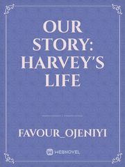 Our Story: Harvey's life Book
