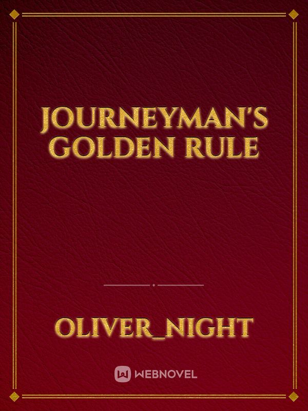 Journeyman's Golden Rule