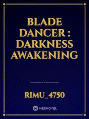 Blade Dancer : Darkness Awakening Book