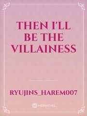 Then I'll Be The Villainess Book