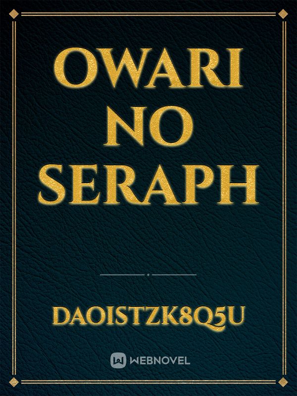 OWARI NO SERAPH Book