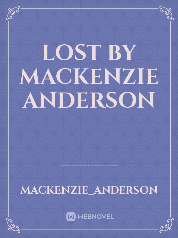 Lost by mackenzie anderson