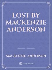Lost by mackenzie anderson Book