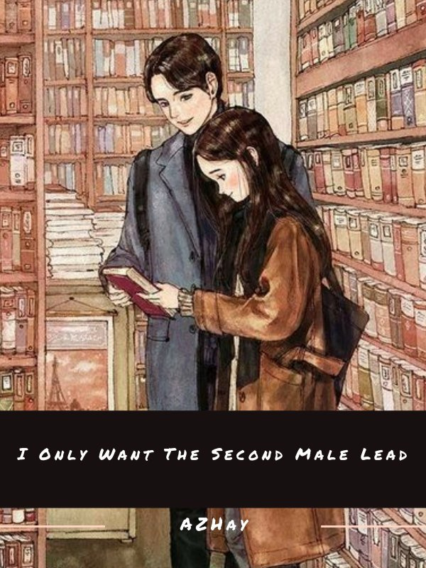 I Only Want The Second Male Lead Book