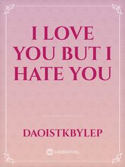 I Love You but I Hate You Book
