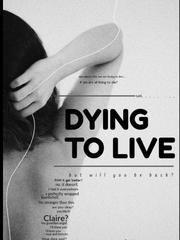 Dying to Live Book