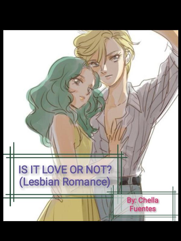 IS IT LOVE OR NOT (THE LOVER LESBIAN SERIES 1)