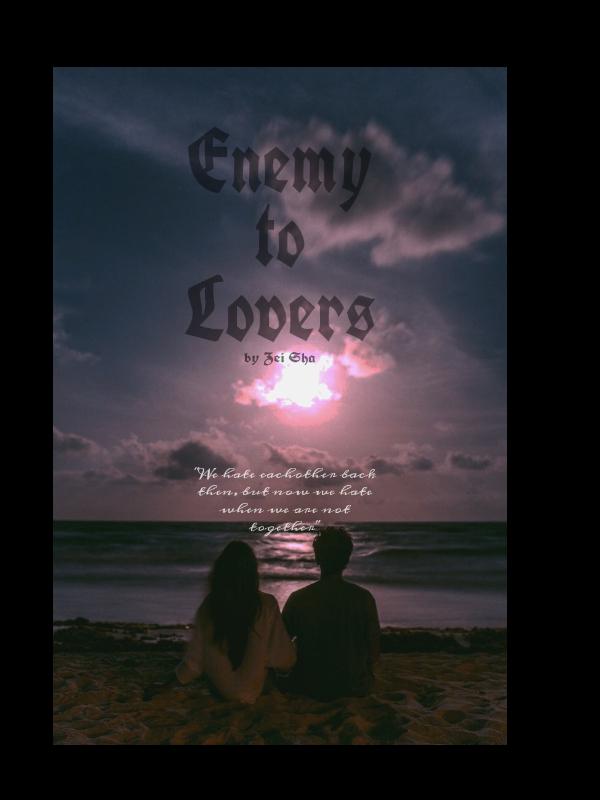 ENEMY TO LOVERS