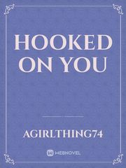 Hooked On You Book