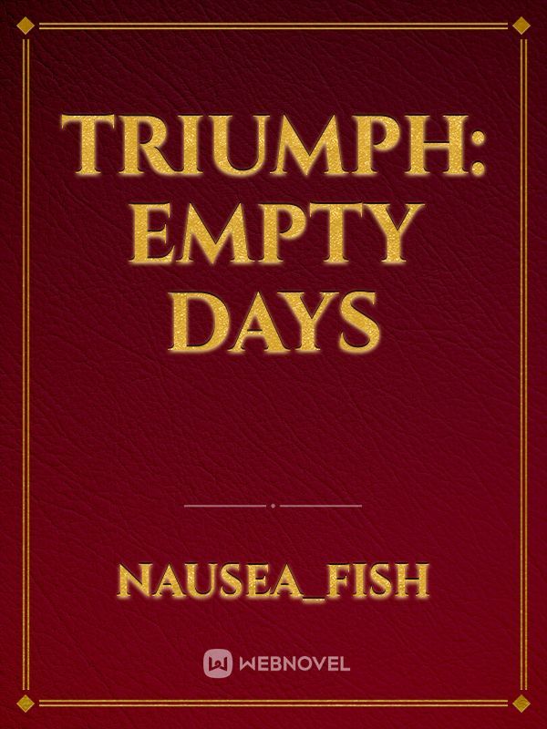Triumph: Empty Days Book