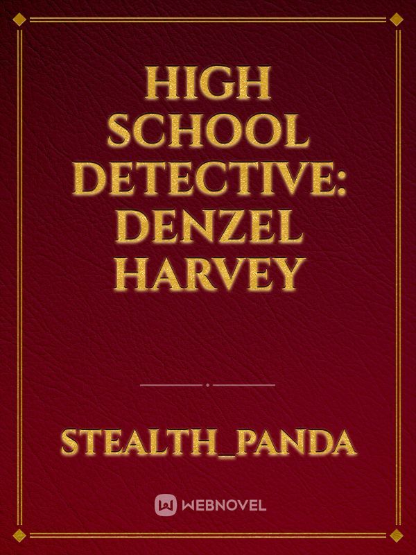 High School Detective: Denzel Harvey