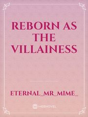 Reborn as the Villainess Book
