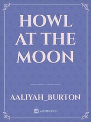 Howl at the moon Book