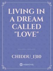 Living in a dream called "love" Book