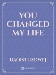 You changed my life Book
