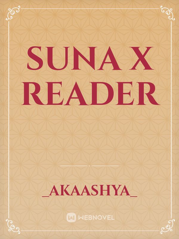 Suna x Reader