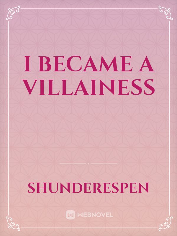 I Became A Villainess Book