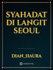 Syahadat di Langit Seoul Book