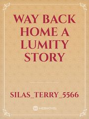 Way Back Home
a lumity story Book