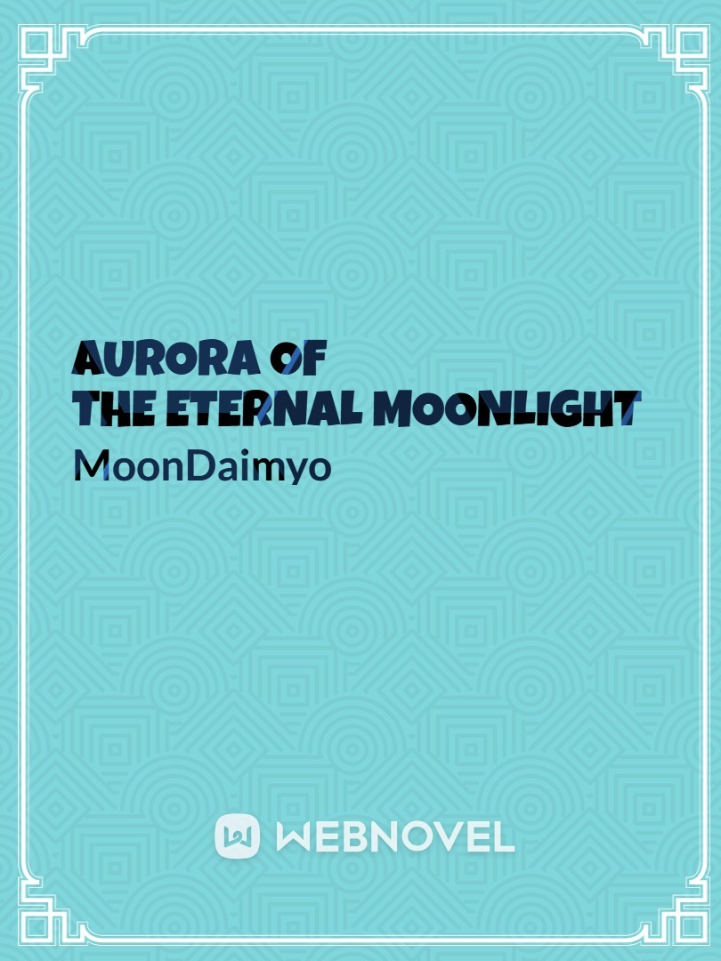 aurora of the eternal moonlight Book